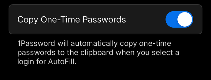 Screenshot of 1Password Autofill settings cropped in the Copy One-Time Passcode setting